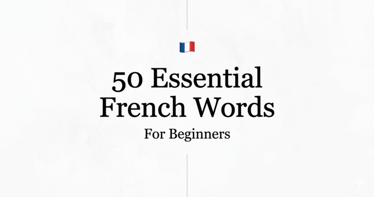 50 common French words for beginners with pronunciation and examples